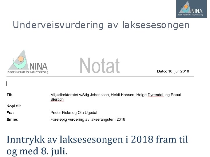 Underveisvurdering av laksesesongen www. vitenskapsradet. no 