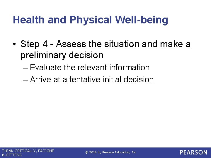 Health and Physical Well-being • Step 4 - Assess the situation and make a