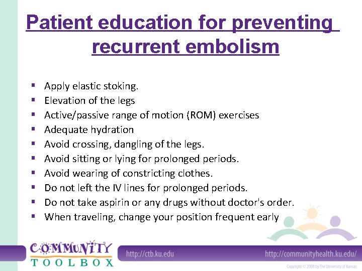 Patient education for preventing recurrent embolism § § § § § Apply elastic stoking.
