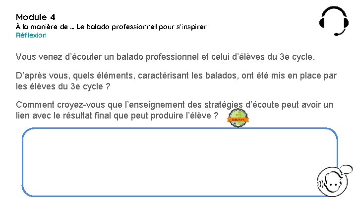 Module 4 À la manière de … Le balado professionnel pour s’inspirer Réflexion Vous