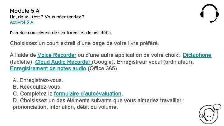 Module 5 A Un, deux… test ? Vous m’entendez ? Activité 5 A Prendre