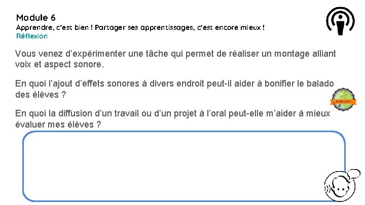 Module 6 Apprendre, c’est bien ! Partager ses apprentissages, c’est encore mieux ! Réflexion