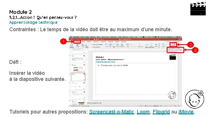 Module 2 3, 2, 1. . . Action ! Qu’en pensez-vous ? Apprentissage technique