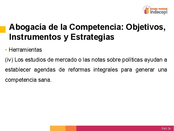 Abogacía de la Competencia: Objetivos, Instrumentos y Estrategias • Herramientas (iv) Los estudios de