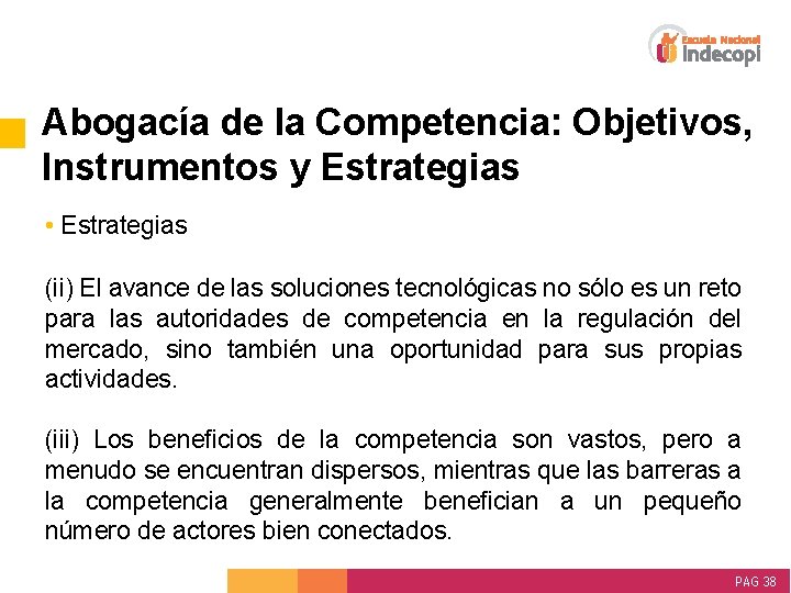 Abogacía de la Competencia: Objetivos, Instrumentos y Estrategias • Estrategias (ii) El avance de