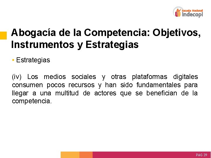 Abogacía de la Competencia: Objetivos, Instrumentos y Estrategias • Estrategias (iv) Los medios sociales