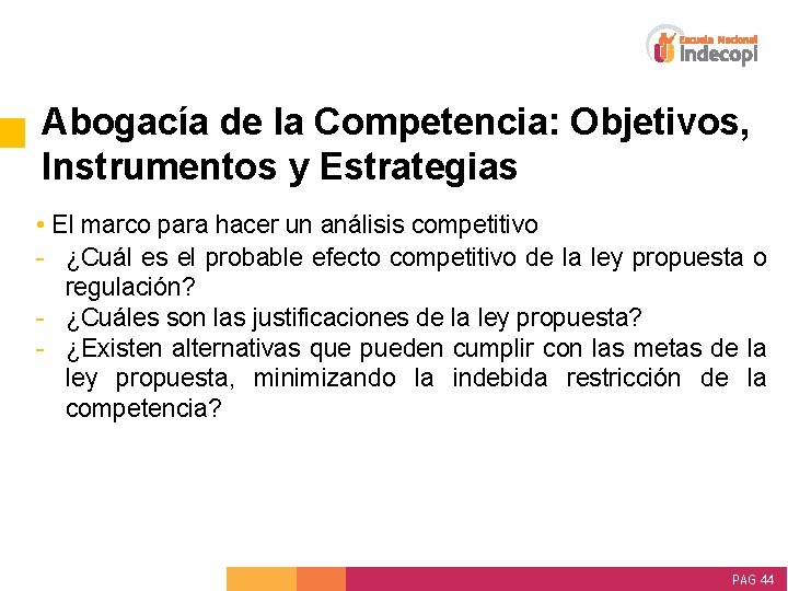 Abogacía de la Competencia: Objetivos, Instrumentos y Estrategias • El marco para hacer un