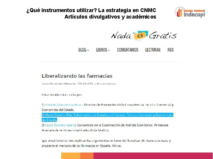 ¿Qué instrumentos utilizar? La estrategia en CNMC Artículos divulgativos y académicos 