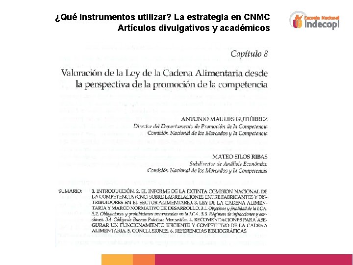 ¿Qué instrumentos utilizar? La estrategia en CNMC Artículos divulgativos y académicos 