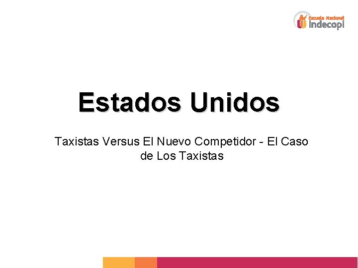 Estados Unidos Taxistas Versus El Nuevo Competidor - El Caso de Los Taxistas 