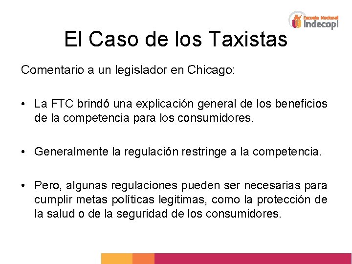 El Caso de los Taxistas Comentario a un legislador en Chicago: • La FTC