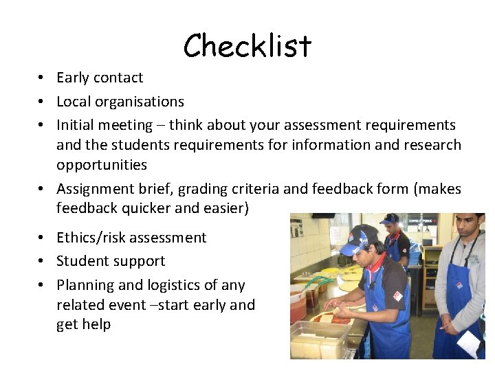 Checklist • Early contact • Local organisations • Initial meeting – think about your