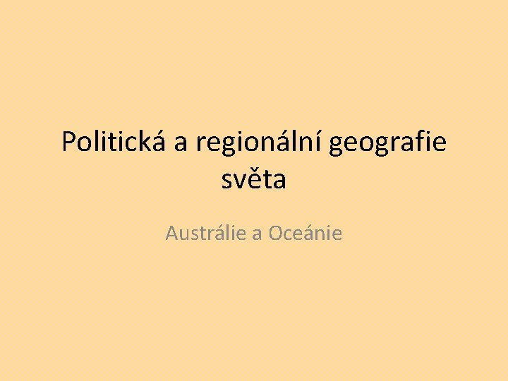 Politická a regionální geografie světa Austrálie a Oceánie 