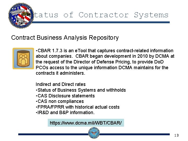 Status of Contractor Systems Contract Business Analysis Repository • CBAR 1. 7. 3 is