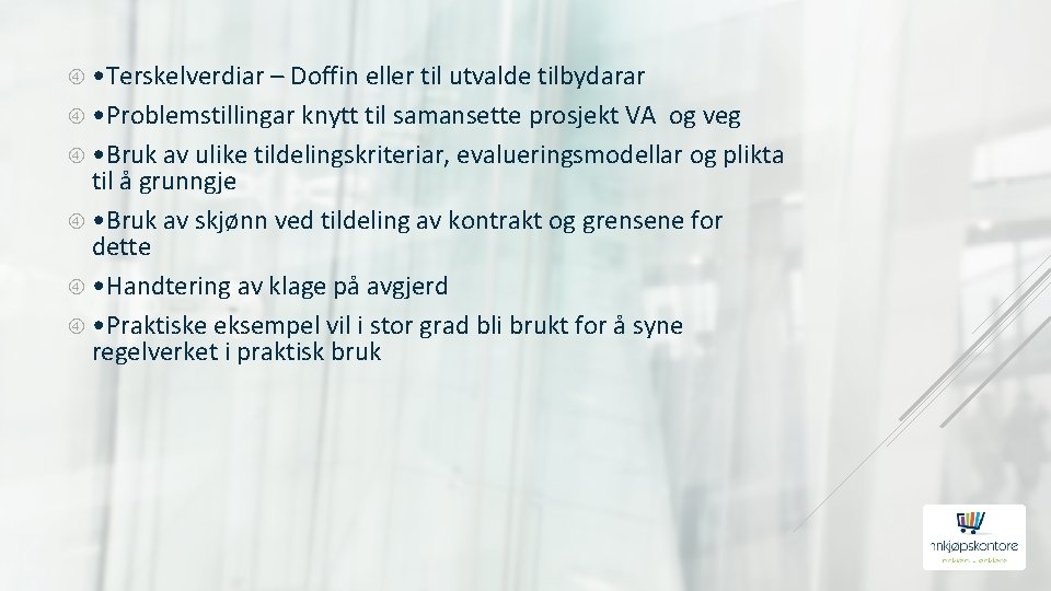  • Terskelverdiar – Doffin eller til utvalde tilbydarar • Problemstillingar knytt til samansette