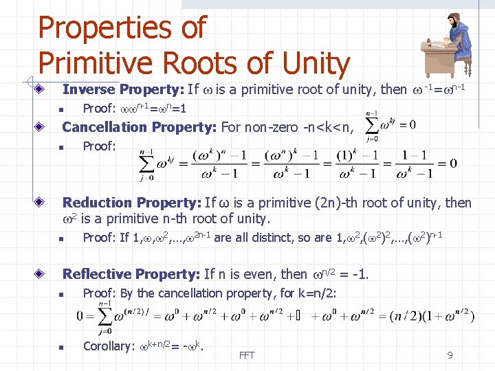 Properties of Primitive Roots of Unity Inverse Property: If w is a primitive root