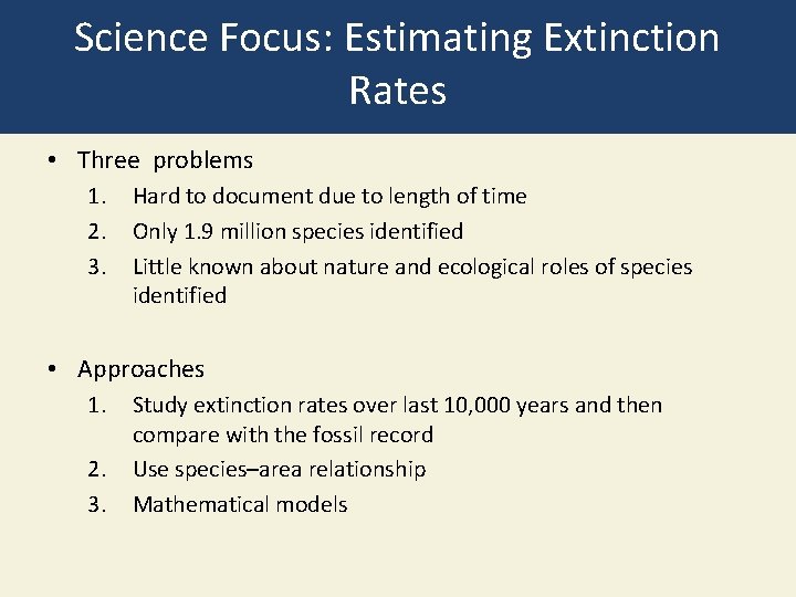 Science Focus: Estimating Extinction Rates • Three problems 1. 2. 3. Hard to document