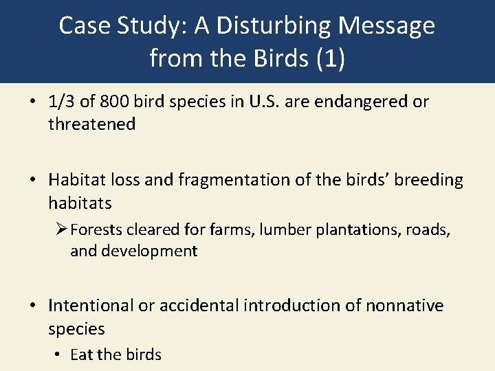 Case Study: A Disturbing Message from the Birds (1) • 1/3 of 800 bird