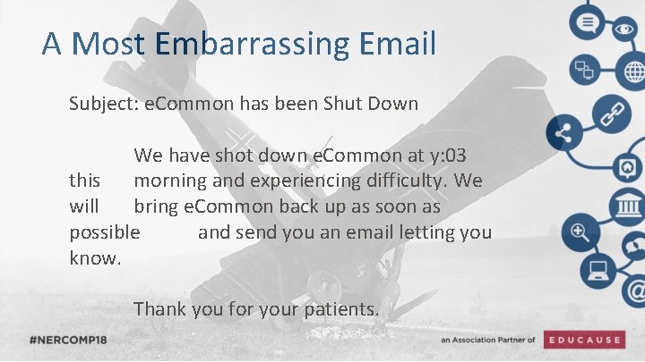 A Most Embarrassing Email Subject: e. Common has been Shut Down We have shot