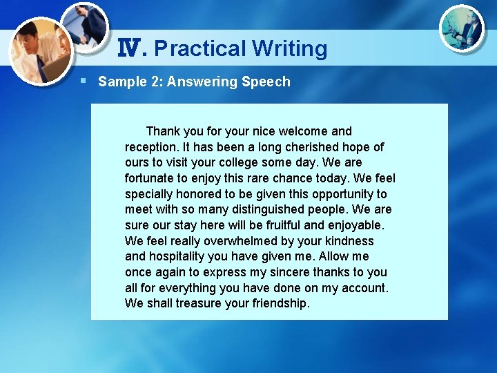 Ⅳ. Practical Writing § Sample 2: Answering Speech Thank you for your nice welcome