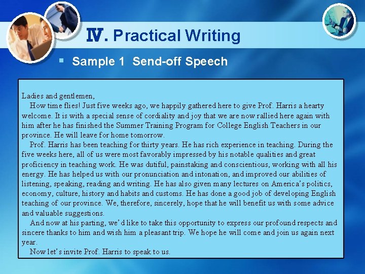 Ⅳ. Practical Writing § Sample 1 Send-off Speech Ladies and gentlemen, How time flies!