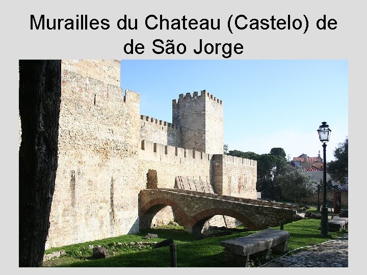 Murailles du Chateau (Castelo) de de São Jorge 