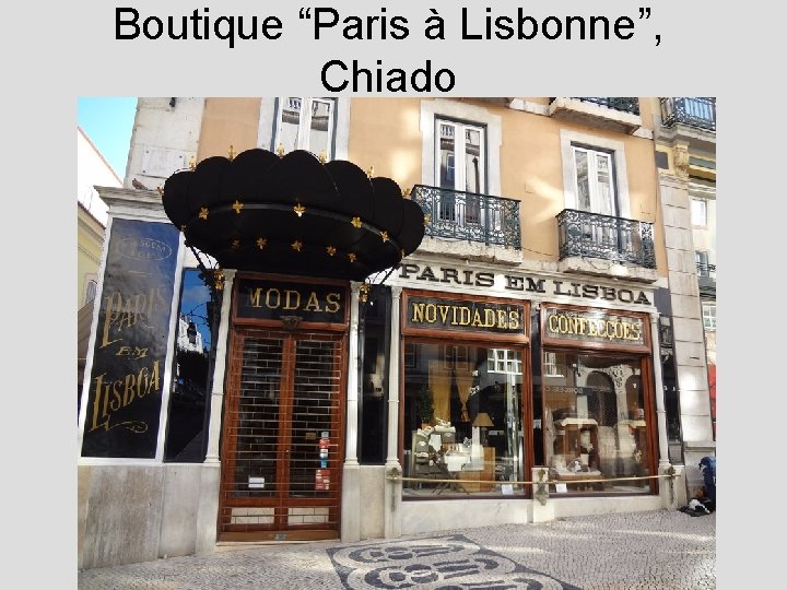 Boutique “Paris à Lisbonne”, Chiado 