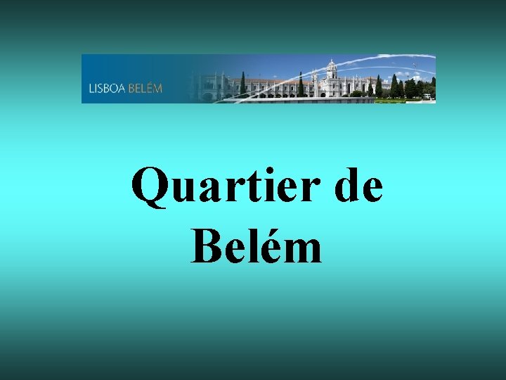 Quartier de Belém 