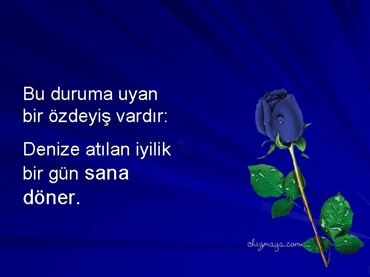 Il y a un dicton qui va suit : Du pain Bucomme duruma uyan