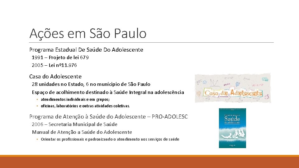 Ações em São Paulo Programa Estadual De Saúde Do Adolescente 1991 – Projeto de