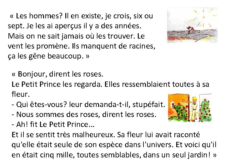 « Les hommes? Il en existe, je crois, six ou sept. Je les « Les hommes? Il en existe, je crois, six ou sept. Je les