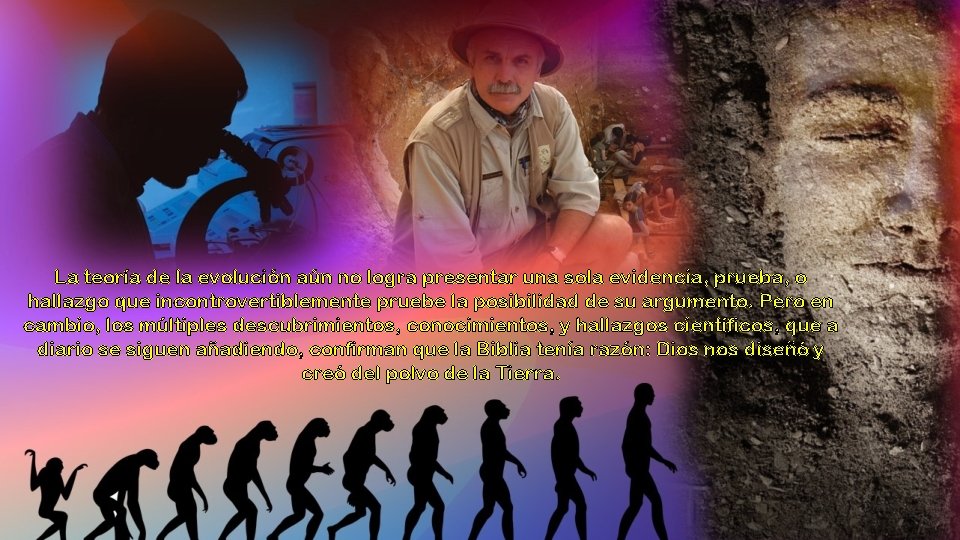 La teoría de la evolución aún no logra presentar una sola evidencia, prueba, o