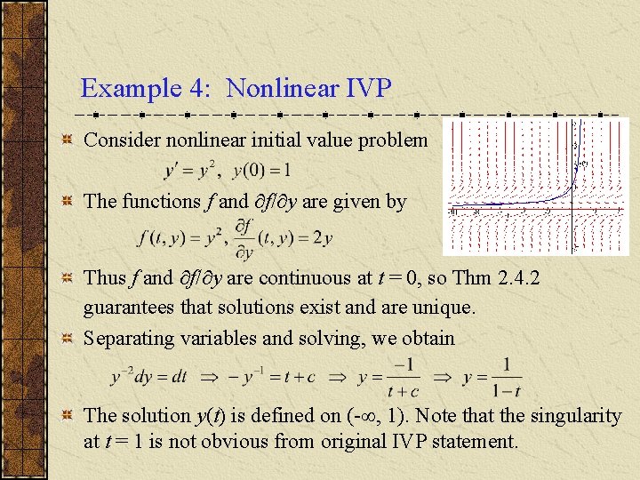 Example 4: Nonlinear IVP Consider nonlinear initial value problem The functions f and f/