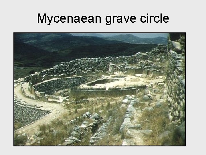 Mycenaean grave circle 