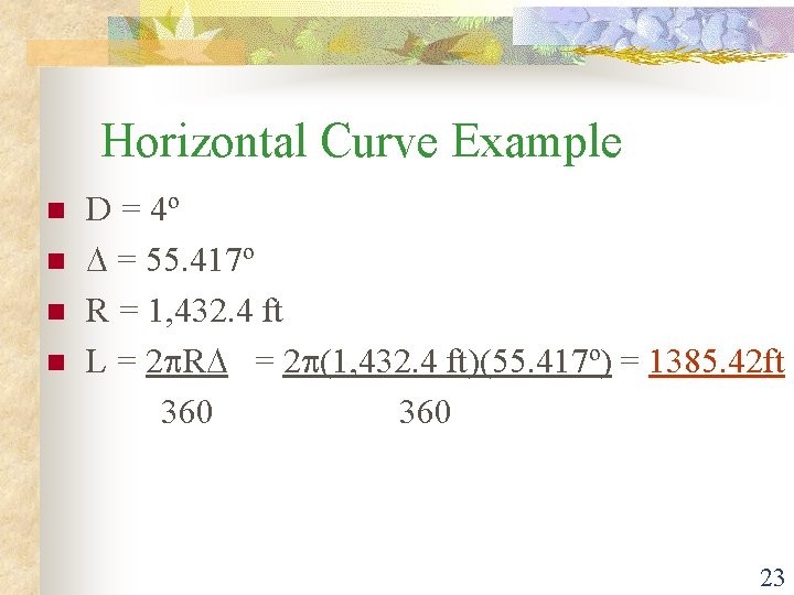 Horizontal Curve Example D = 4º n = 55. 417º n R = 1,