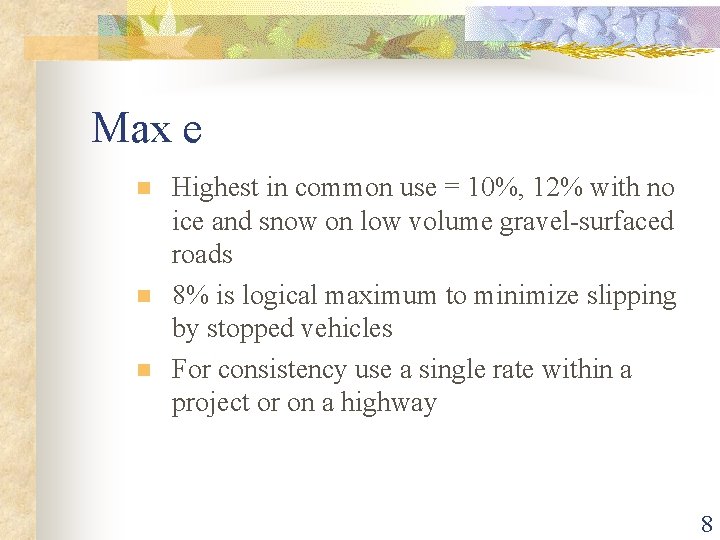 Max e n n n Highest in common use = 10%, 12% with no
