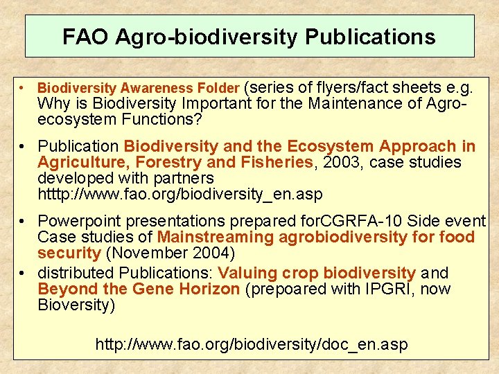 FAO Agro-biodiversity Publications • Biodiversity Awareness Folder (series of flyers/fact sheets e. g. Why