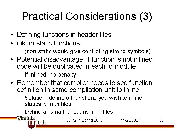 Practical Considerations (3) • Defining functions in header files • Ok for static functions