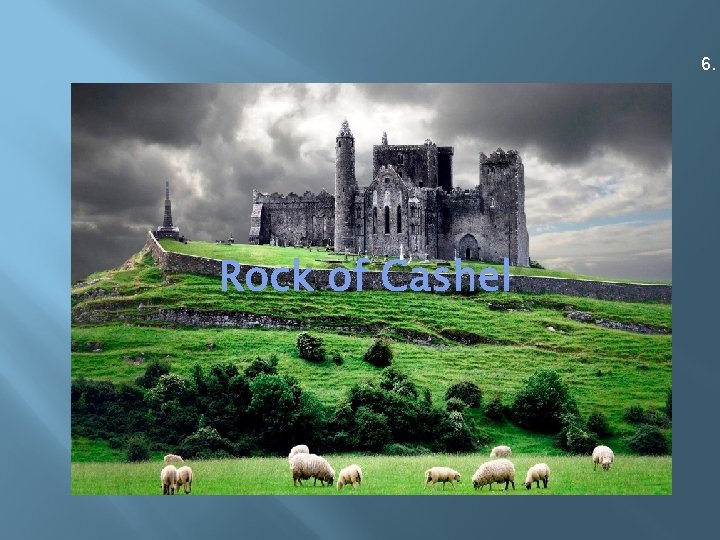 6. Rock of Cashel 