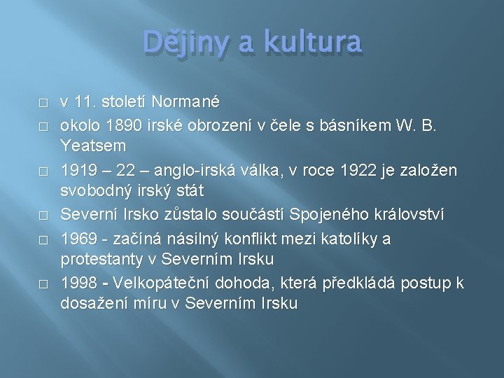 Dějiny a kultura � � � v 11. století Normané okolo 1890 irské obrození