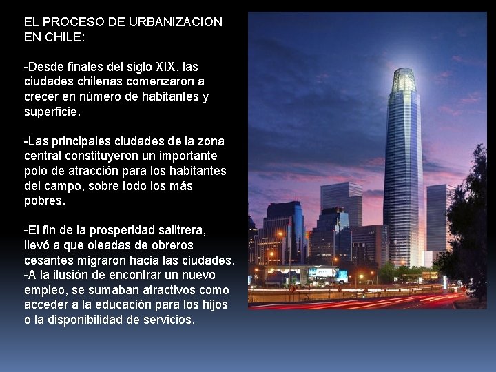 EL PROCESO DE URBANIZACION EN CHILE: -Desde finales del siglo XIX, las ciudades chilenas