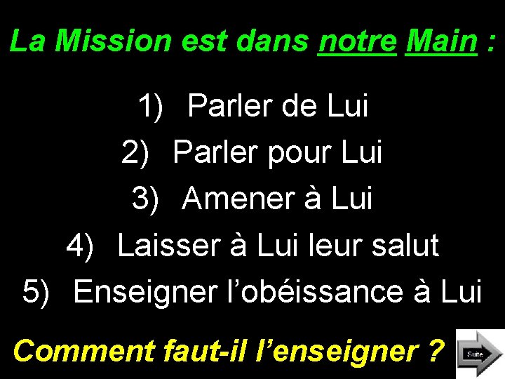 La Mission est dans notre Main : 1) Parler de Lui 2) Parler pour