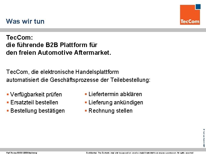 Was wir tun Tec. Com: die führende B 2 B Plattform für den freien