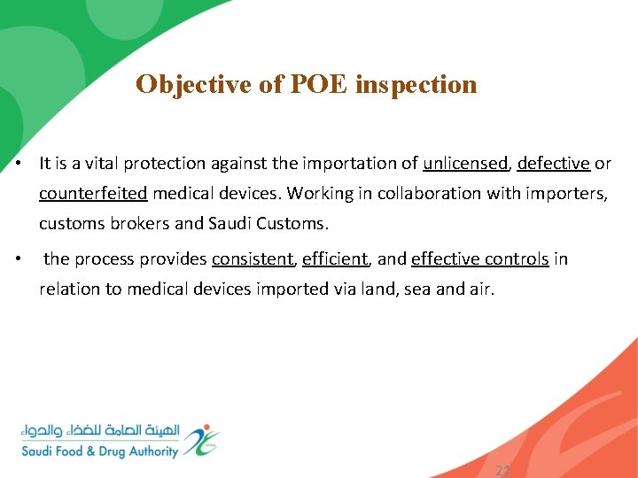 Objective of POE inspection • It is a vital protection against the importation of