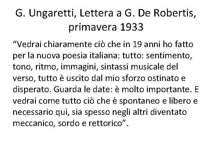 G. Ungaretti, Lettera a G. De Robertis, primavera 1933 “Vedrai chiaramente ciò che in