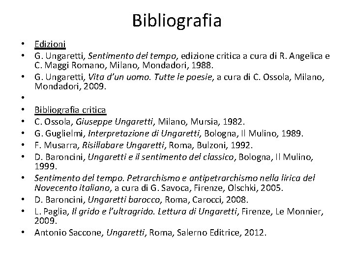 Bibliografia • Edizioni • G. Ungaretti, Sentimento del tempo, edizione critica a cura di