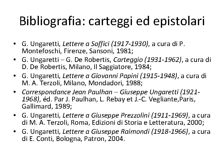 Bibliografia: carteggi ed epistolari • G. Ungaretti, Lettere a Soffici (1917 -1930), a cura