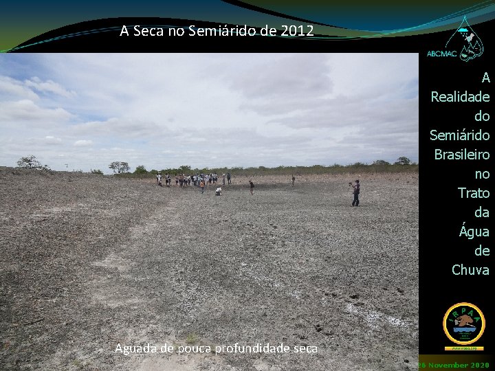 A Seca no Semiárido de 2012 A Realidade do Semiárido Brasileiro no Trato da