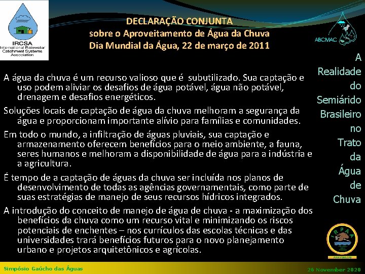 DECLARAÇÃO CONJUNTA sobre o Aproveitamento de Água da Chuva Dia Mundial da Água, 22