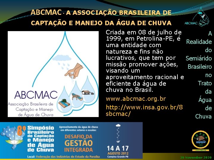 ABCMAC - A ASSOCIAÇÃO BRASILEIRA DE CAPTAÇÃO E MANEJO DA ÁGUA DE CHUVA Criada